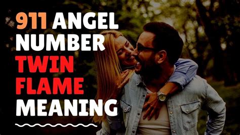 911 angel number meaning twin flame